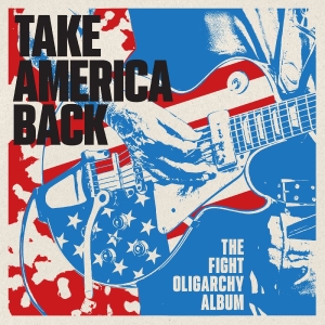 Various Artists - Take America Back: The Fight Oligar