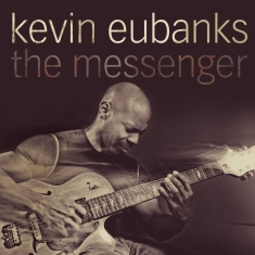 Eubanks Kevin - The Messenger