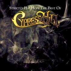 Cypress Hill - Strictly Hip Hop:The..