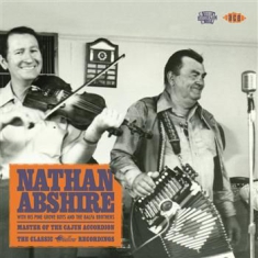 Abshire Nathan With His Pine Grove - Master Of The Cajun Accordion: The