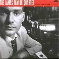 James Taylor Quartet - Wait A Minute i gruppen CD / Pop hos Bengans Skivbutik AB (571775)