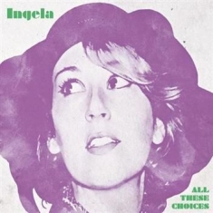 Ingela - All These Choices