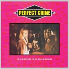 Blonde On Blonde - Perfect Crime