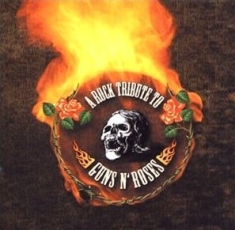 Blandade Artister - A Rock Tribute To Guns N Roses i gruppen CD / Rock hos Bengans Skivbutik AB (577207)