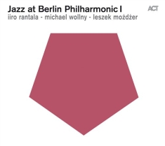 Rantala / Wollny / Mozdzer - Jazz At Berlin Philharmonic