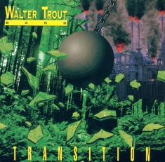 Walter -Band- Trout - Transition