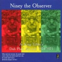 Niney The Observer At King Tubbys?S - Dub Plate Specials 1973-1975
