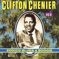 Chenier Clifton - Zodico Blues And Boogie