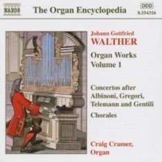 Walther Johann Gottfried - Organ Works Vol 1