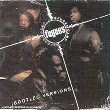 Fugees (Refugee Camp) - The Score...Bootleg Versions