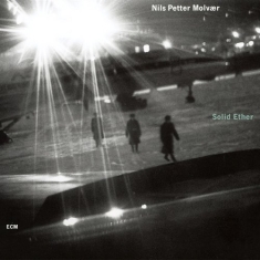 Petter Molvaer Nils - Solid Ether