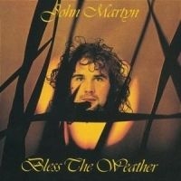 John Martyn - Bless The Weather i gruppen CD / Pop hos Bengans Skivbutik AB (591675)