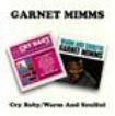Mimms Garnet - Cry Baby/Warm And Soulful