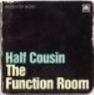 Half Cousin - Function Room i gruppen CD / Rock hos Bengans Skivbutik AB (592187)