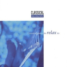 Classical Moments - Classical Moments - Koppla Av