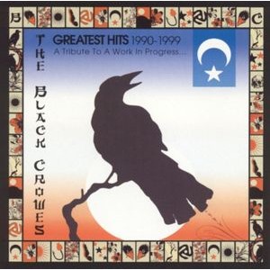 The Black Crowes - Greatest Hits 1990-1999: A Tribute to a Work in PR