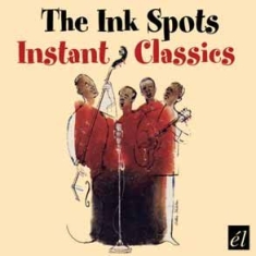Ink Spots - Instant Classics i gruppen CD / Pop hos Bengans Skivbutik AB (593565)