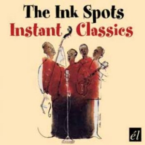 Ink Spots - Instant Classics