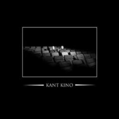 Kant Kino - We Are Kant Kino You Are Not