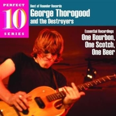 George Thorogood - One Bourbon One Scotch One Beer