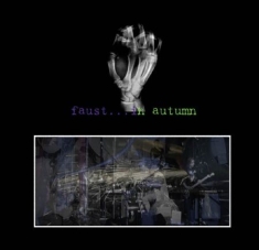 Faust - In Autumn (3Cd + Dvd)