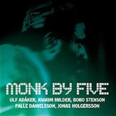 Adåker Ulf/midler Joakim/stenson Bo - Monk By Five