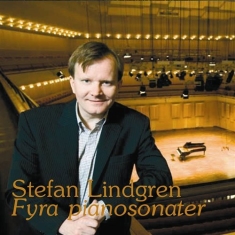 Lindgren Stefan - Stefan Lindgren 4 Pianosonater