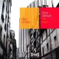 Dizzy Gillespie - Giant - Jazz In Paris i gruppen CD / Jazz/Blues hos Bengans Skivbutik AB (594646)