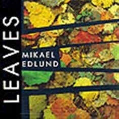 Edlund Mikael - Leaves