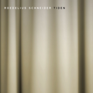 Roedelius / Schneider - Tiden