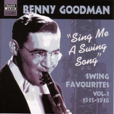 Goodman Benny - Vol 1: Sing Me A Swing Song