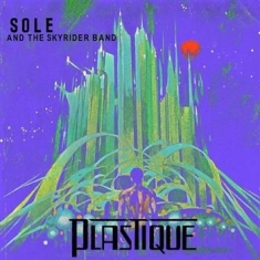 Sole & The Skyrider Band - Plastique
