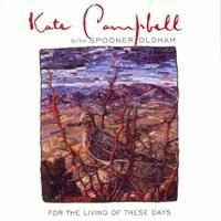 Campbell Kate & Spooner Oldham - For The Living Of These Days