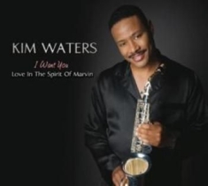 Waters Kim - I Want You - Spirit Of Marvin Gaye