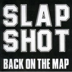 Slapshot - Back On The Map