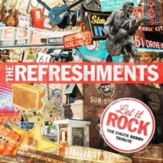 The Refreshments - Let It Rock-The Chuck Berry Tribute