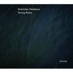 Dobrinka Tabakova Kristine Blaumane - String Paths