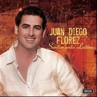 Florez Juan Diego Tenor - Sentimento Latino i gruppen CD / Klassiskt hos Bengans Skivbutik AB (604559)