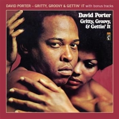 David Porter - Gritty, Groovy, & Gettin' It...And
