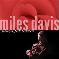 DAVIS MILES - Plays For Lovers