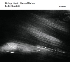 Ligeti: String Quartet 1+2 Barber: - Keller Quartet