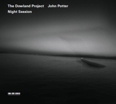 The Dowland Project  W/John Potter - Night Sessions
