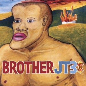 Brother Jt3 - Way To Go