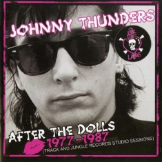Thunders Johnny - After The Dolls - 1977-1987 Cd+Dvd