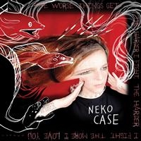 Neko Case - The Worse Things Get, The Harder I