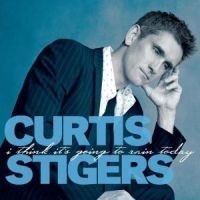 Stigers Curtis - I Think It's Going To Rain Today i gruppen CD / Jazz/Blues hos Bengans Skivbutik AB (612204)