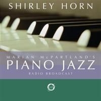 Horn Shirley - Piano Jazz i gruppen CD / Jazz/Blues hos Bengans Skivbutik AB (612741)