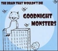 Goodnight Monsters - The Brain That Wouldn't Die i gruppen VI TIPSAR / Lagerrea / CD REA / CD POP hos Bengans Skivbutik AB (613565)
