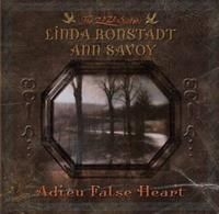 Ronstadt Linda/Ann Savoy - Adieu False Heart i gruppen CD / Rock hos Bengans Skivbutik AB (613938)