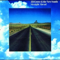 Crowe J D & The New South - Straight Ahead
